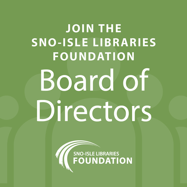 Text: Join the Sno-Isle Libraries Foundation Board of Trustees