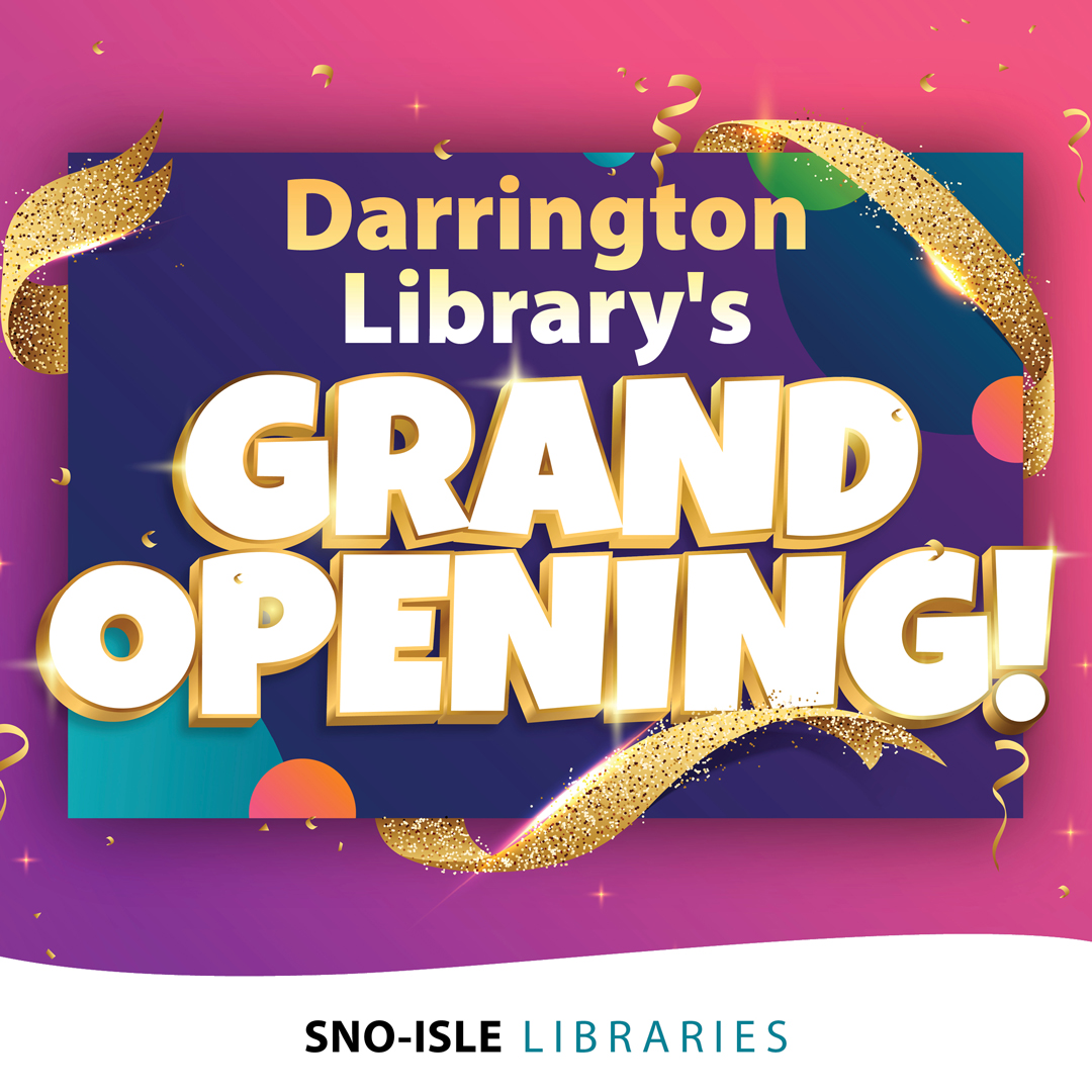 Text: Darrington Library's Grand Opening!